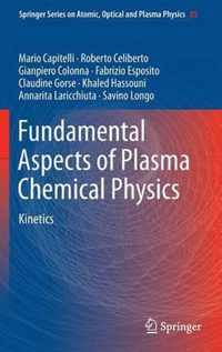 Fundamental Aspects of Plasma Chemical Physics