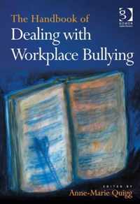 The Handbook of Dealing with Workplace Bullying