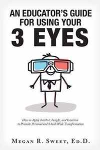 An Educator's Guide to Using Your 3 Eyes