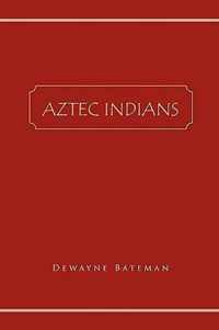 Aztec Indians