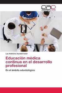 Educacion medica continua en el desarrollo profesional