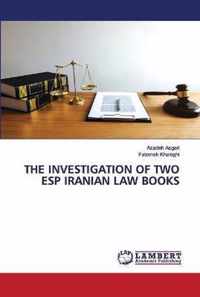 The Investigation of Two ESP Iranian Law Books