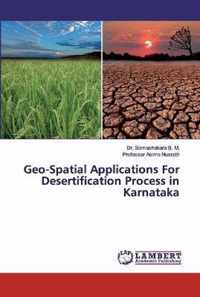 Geo-Spatial Applications For Desertification Process in Karnataka