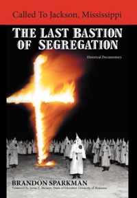 Called to Jackson, Mississippi: The Last Bastion of Segregation