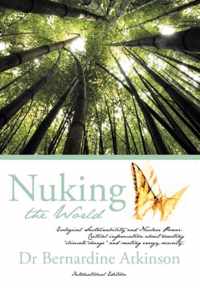 Nuking the World: Ecological Sustainability and Nuclear Power