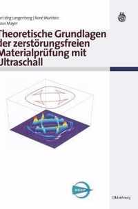 Theoretische Grundlagen der zerstoerungsfreien Materialprufung mit Ultraschall