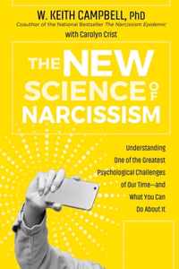 The New Science of Narcissism