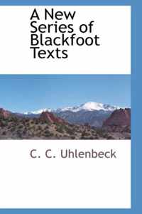 A New Series of Blackfoot Texts