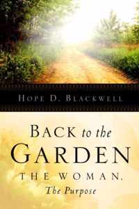 Back To The Garden, The Woman, The Purpose