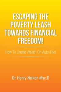 Escaping the Poverty Leash Towards Financial Freedom!