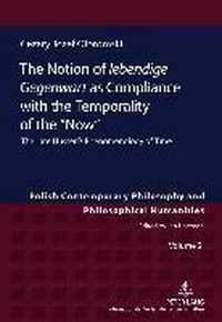 The Notion of lebendige Gegenwart as Compliance with the Temporality of the 'Now'