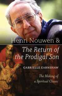 Henri Nouwen and The Return of the Prodigal Son