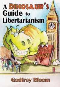 A Dinosaur's Guide to Libertarianism