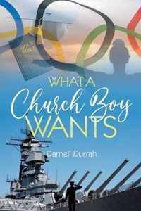 What a Church Boy Wants