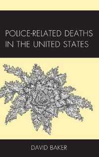 Police-Related Deaths in the United States