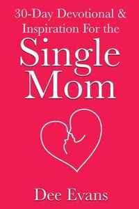 30-Day Devotional & Inspiration For the Single Mom