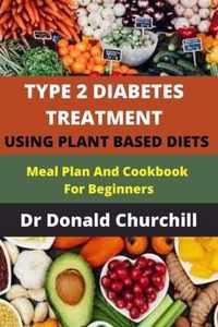 Type 2 Diabetes Treatment Using Plant Based Diets