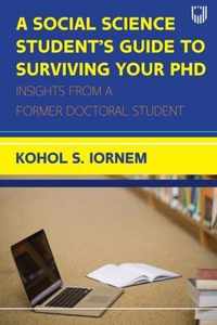 A Social Science Students Guide to Surviving your PhD