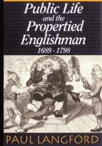 Public Life and the Propertied Englishman 1689-1798