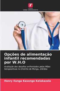 Opcoes de alimentacao infantil recomendadas por W.H.O