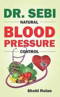 Dr. Sebi Natural Blood Pressure Control