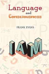 Language and Consciousness