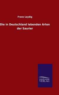 Die in Deutschland lebenden Arten der Saurier