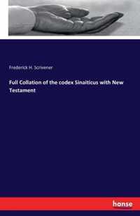 Full Collation of the codex Sinaiticus with New Testament