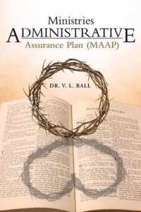 Ministries Administrative Assurance Plan (Maap)