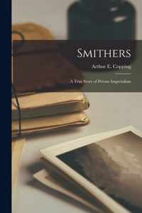 Smithers [microform]