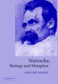 Nietzsche, Biology and Metaphor