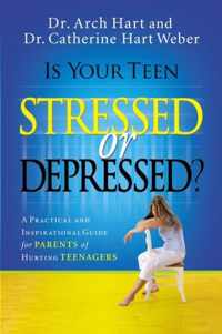 Is Your Teen Stressed or Depressed?