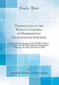 Transactions of the World's Congress of HomA opathic Physicians and Surgeons