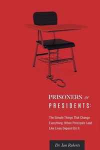 Prisoners or Presidents