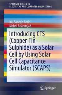 Introducing CTS (Copper-Tin-Sulphide) as a Solar Cell by Using Solar Cell Capacitance Simulator (SCAPS)