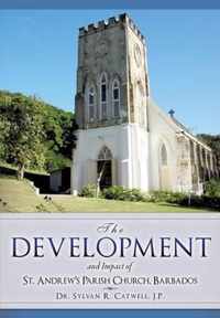 The Development and Impact of St. Andrew's Parish Church, Barbados