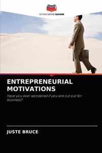 Entrepreneurial Motivations