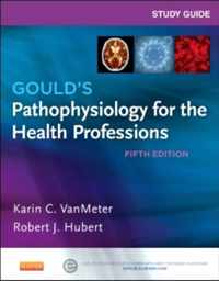 Study Guide for Gould's Pathophysiology for the Health Professions