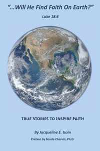 Will He Find Faith On Earth?: Luke 18