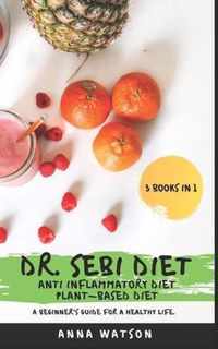 Dr. Sebi Diet + Anti Inflammatory Diet + Plant-Based Diet