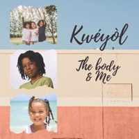 Kweyol The body & me