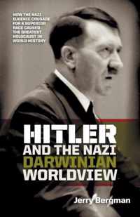 Hitler and the Nazi Darwinian Worldview