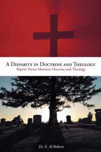 A Disparity in Doctrine and Theology