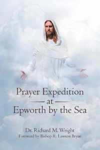 Prayer Expedition at Epworth by the Sea