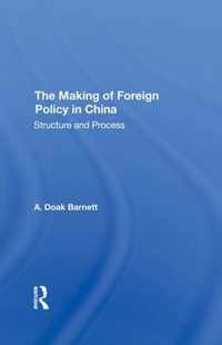 The Making of Foreign Policy in China