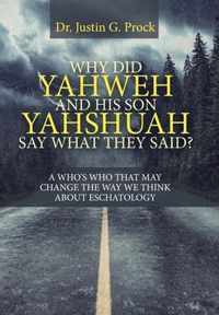 Why Did Yahweh and His Son Yahshuah Say What They Said?