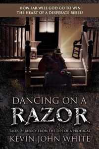 Dancing on a Razor