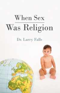 When Sex Was Religion