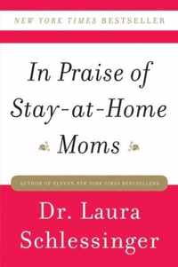 In Praise of Stay-At-Home Moms