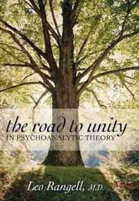 The Road to Unity in Psychoanalytic Theory